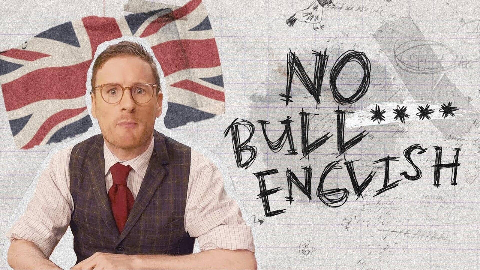 No Bull**** English | TV Time