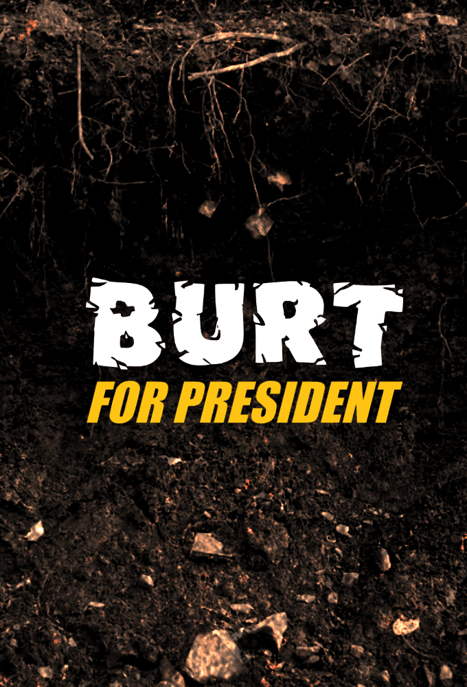Burt For President