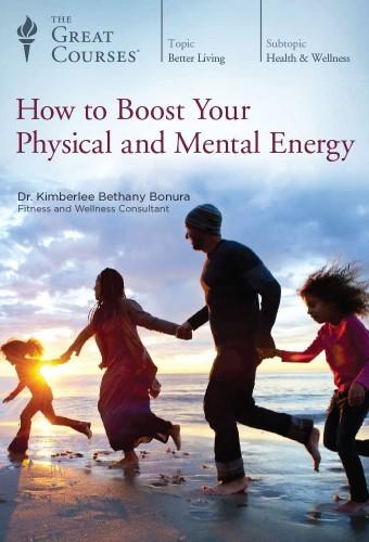 How to Boost Your Physical and Mental Energy