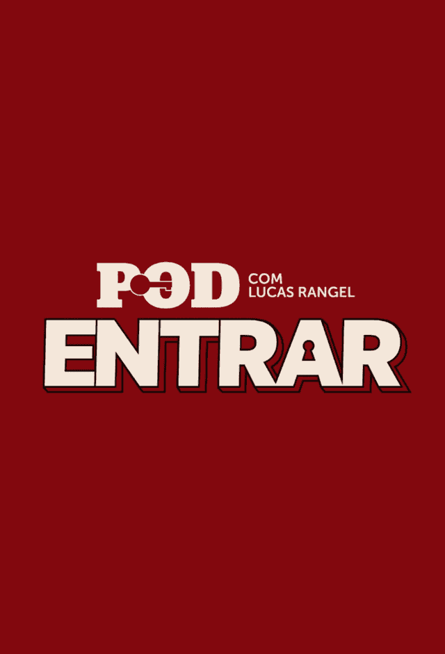 POD ENTRAR com Lucas Rangel