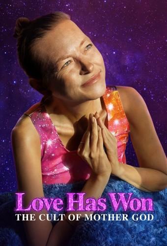 Love Has Won: The Cult of Mother God