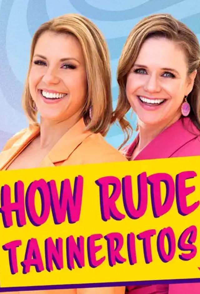 How Rude, Tanneritos!