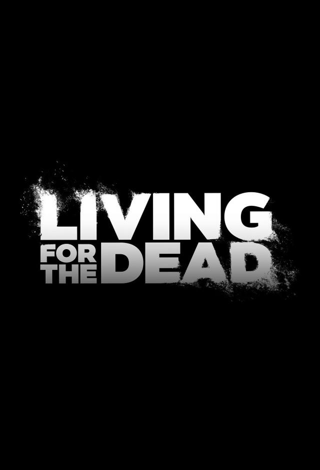 Living for the Dead