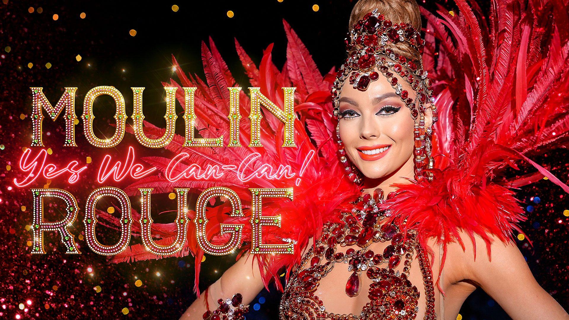 Moulin Rouge: Yes We Can-Can!