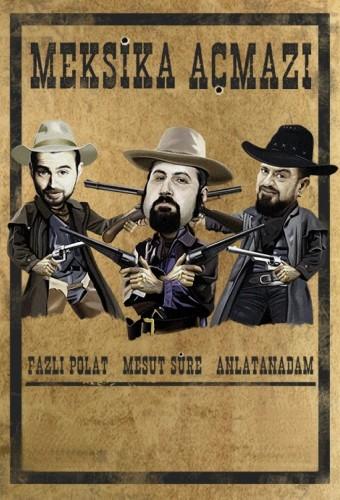 Meksika Açmazı Show