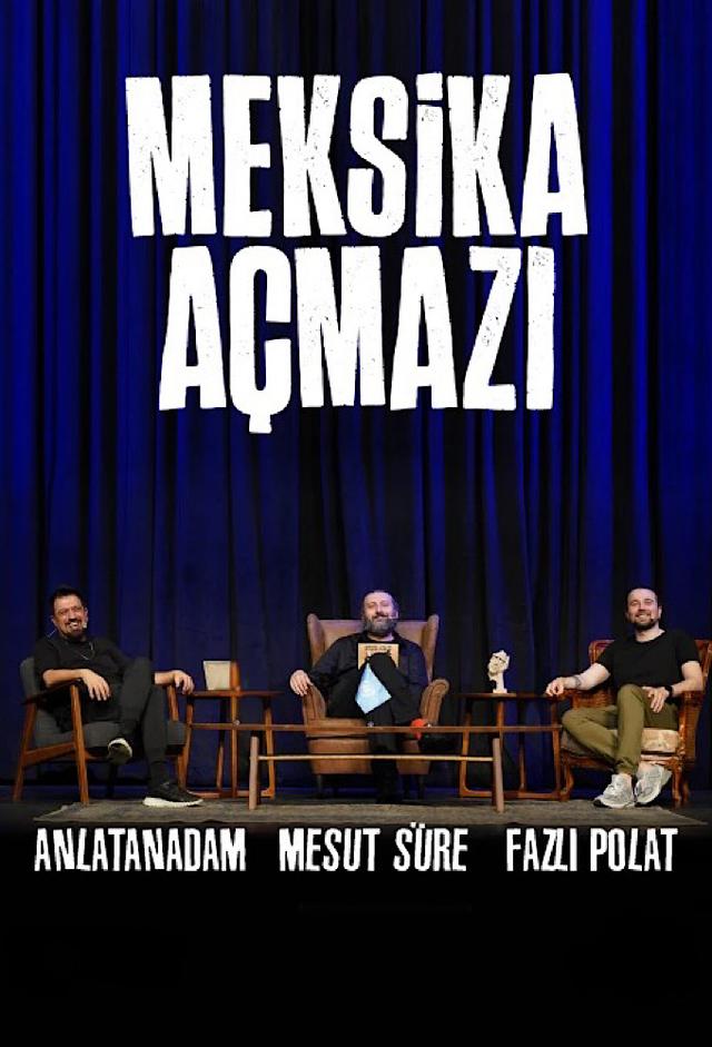 Meksika Açmazı Show