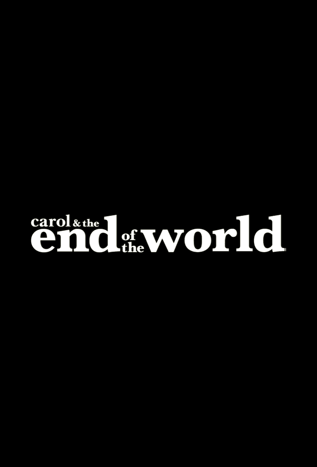 Carol & The End of The World