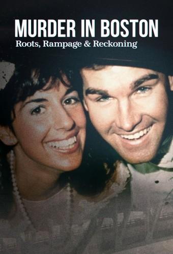 Murder in Boston: Roots, Rampage & Reckoning