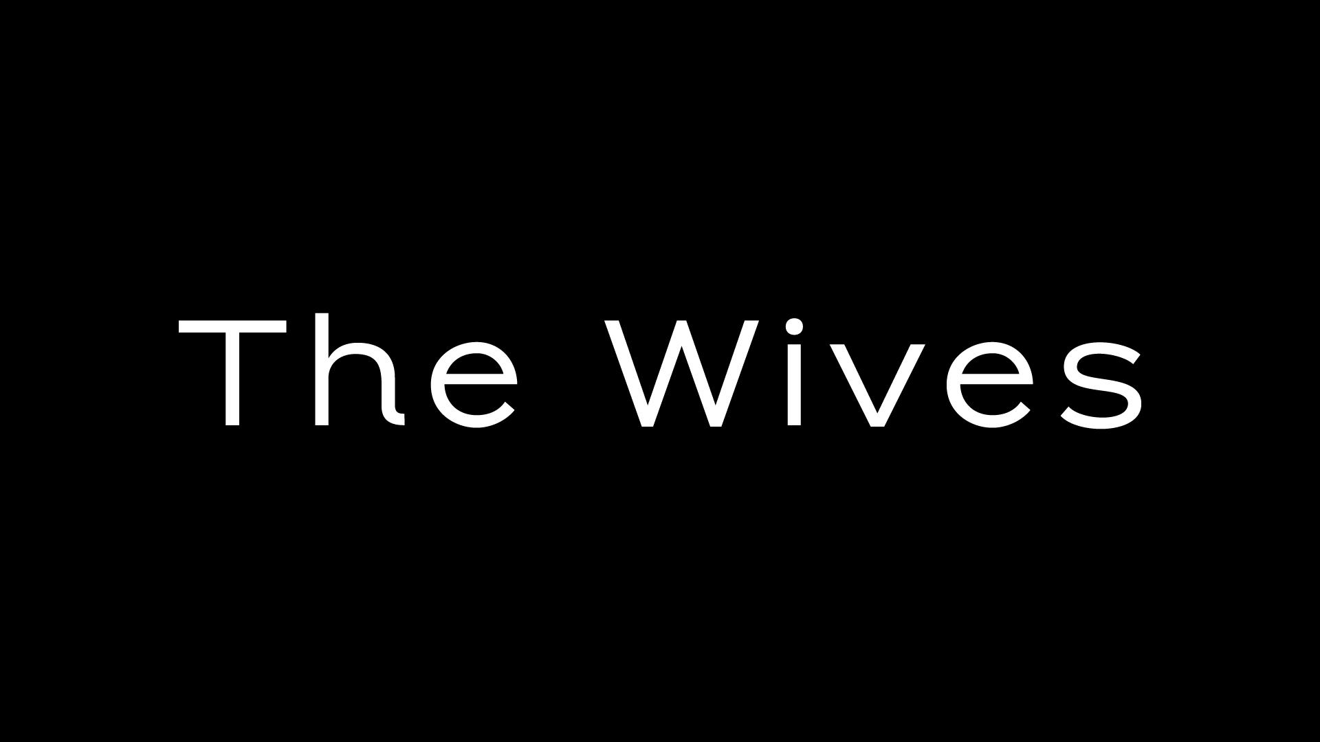 The Wives