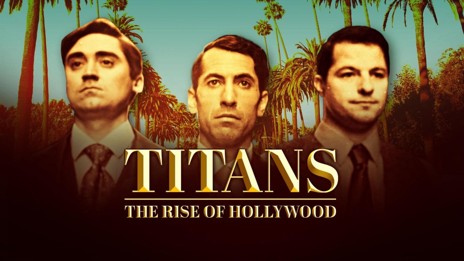 Titans: The Rise of Hollywood