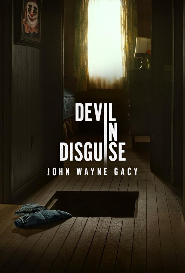 Devil in Disguise: John Wayne Gacy