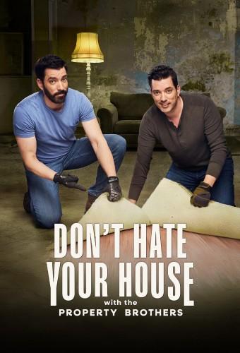 Don't Hate Your House with the Property Brothers