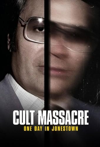 Cult Massacre: One Day In Jonestown