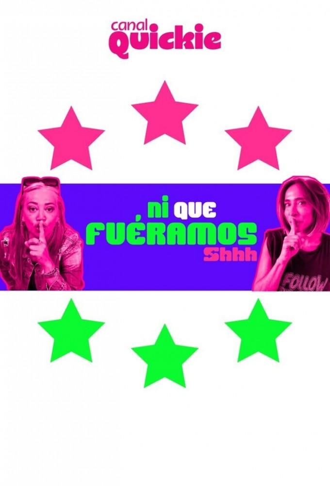 Ni que fuéramos Shhh