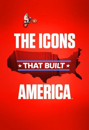 The Icons That Built America