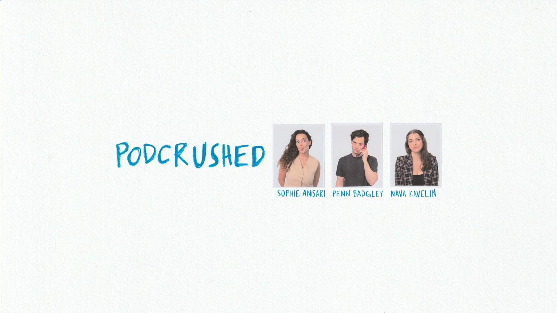 Podcrushed