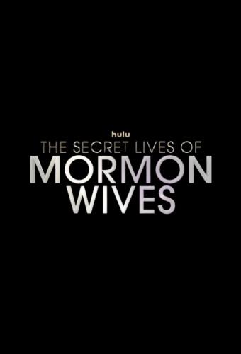 The Secret Lives of Mormon Wives