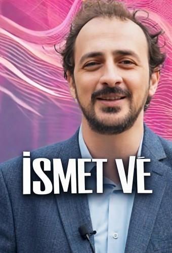 İsmet Ve