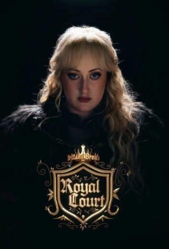 Brittany Broski’s Royal Court
