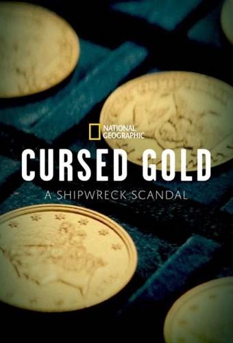 Cursed Gold: A Shipwreck Scandal 