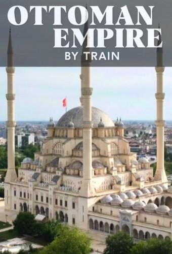 Ottoman Empire by Train with Alice Roberts
