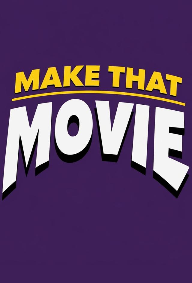 Make That Movie