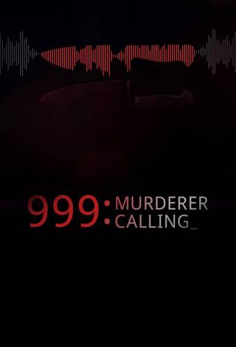 999 Murderer Calling