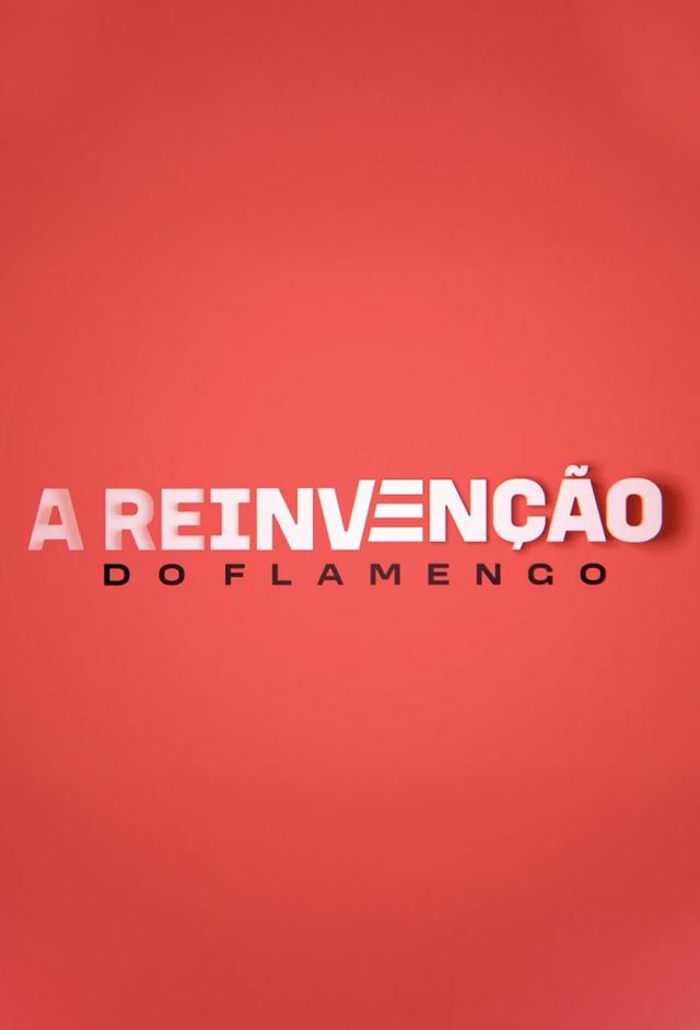 A Reinvenção do Flamengo 