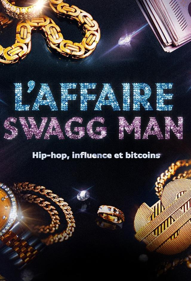 L'affaire Swagg Man : Hip-hop, influence et bitcoins