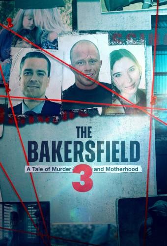 The Bakersfield 3: A Tale of Murder and Motherhood