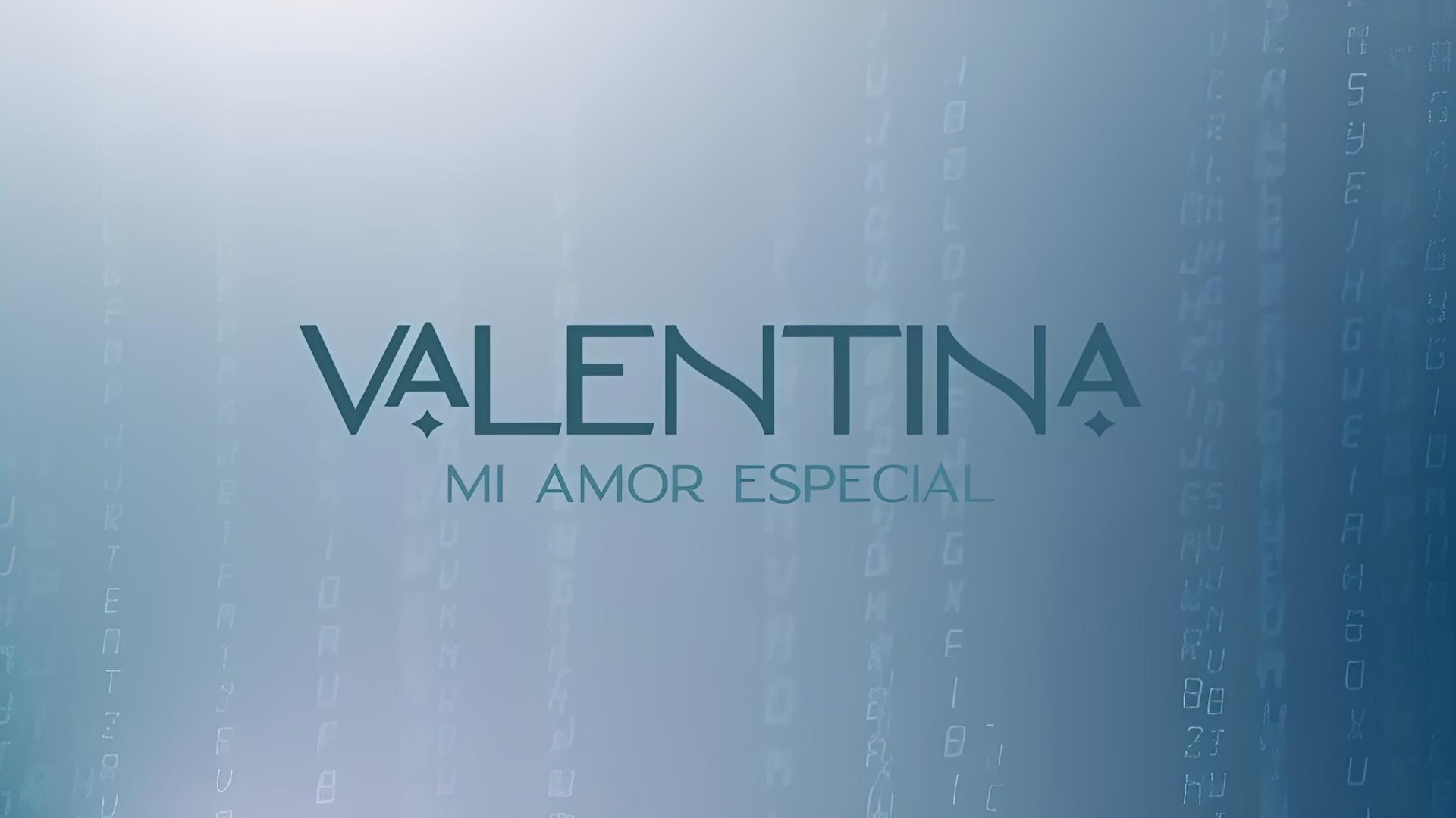 Valentina, My Special Love