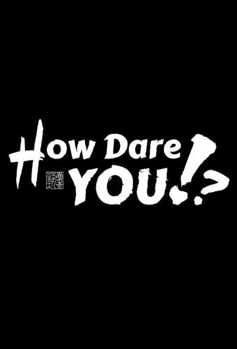 How Dare You!? (2026)