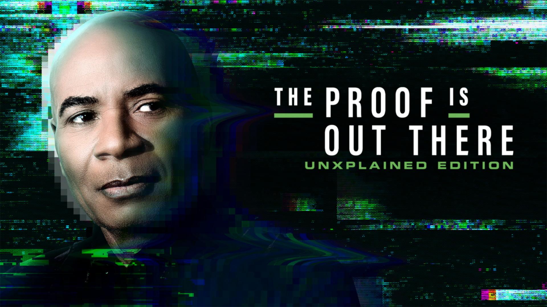 The Proof Is Out There: UnXplained Edition