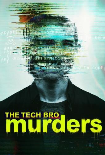 The Tech Bro Murders