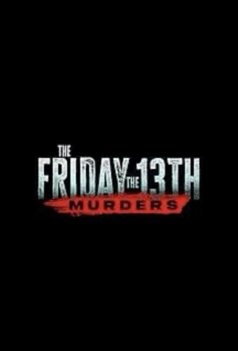 The Friday the 13th Murders