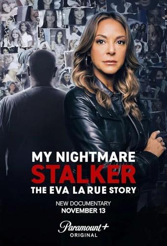 My Nightmare Stalker: The Eva LaRue Story