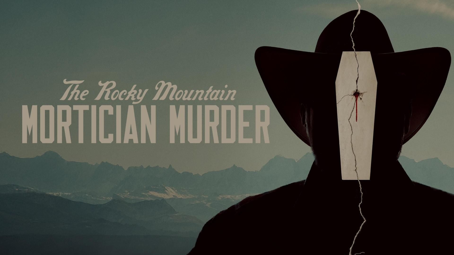 The Rocky Mountain Mortician Murder