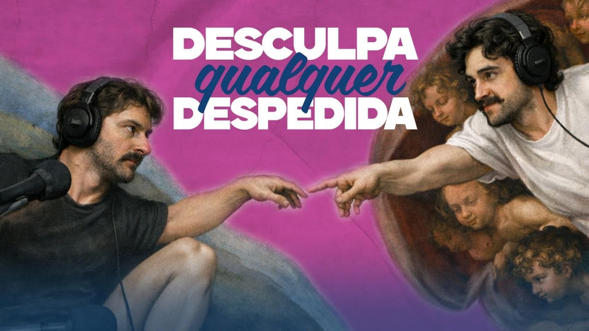 Desculpa Qualquer Coisa
