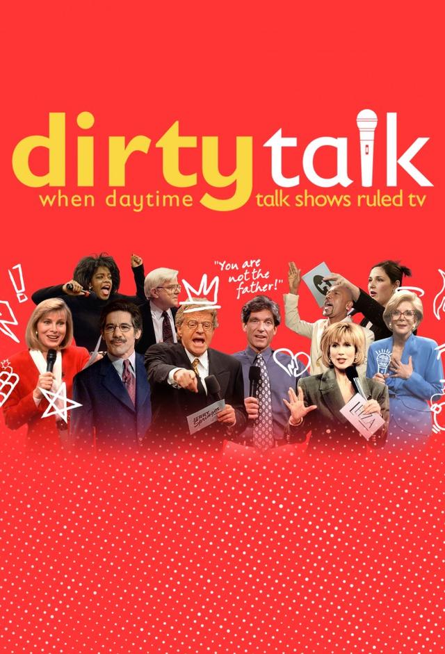Dirty Talk: When Daytime Talk Shows Ruled TV