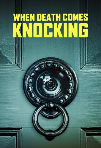 When Death Comes Knocking