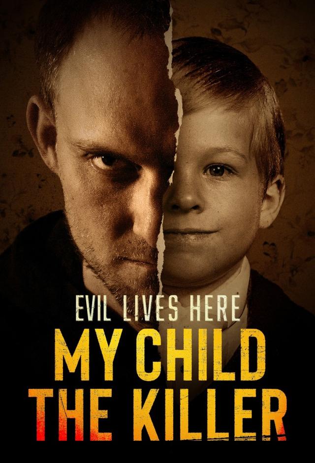 Evil Lives Here: My Child the Killer