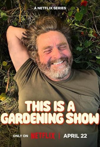 This Is a Gardening Show