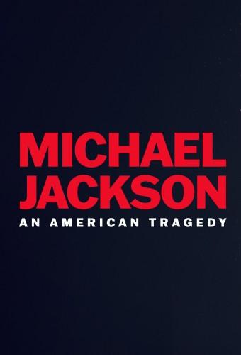 Michael Jackson: An American Tragedy