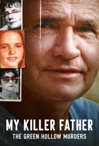 My Killer Father: The Green Hollow Murders