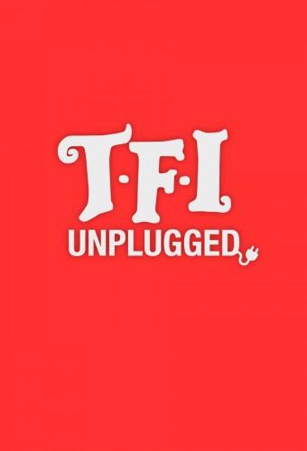 TFI Unplugged
