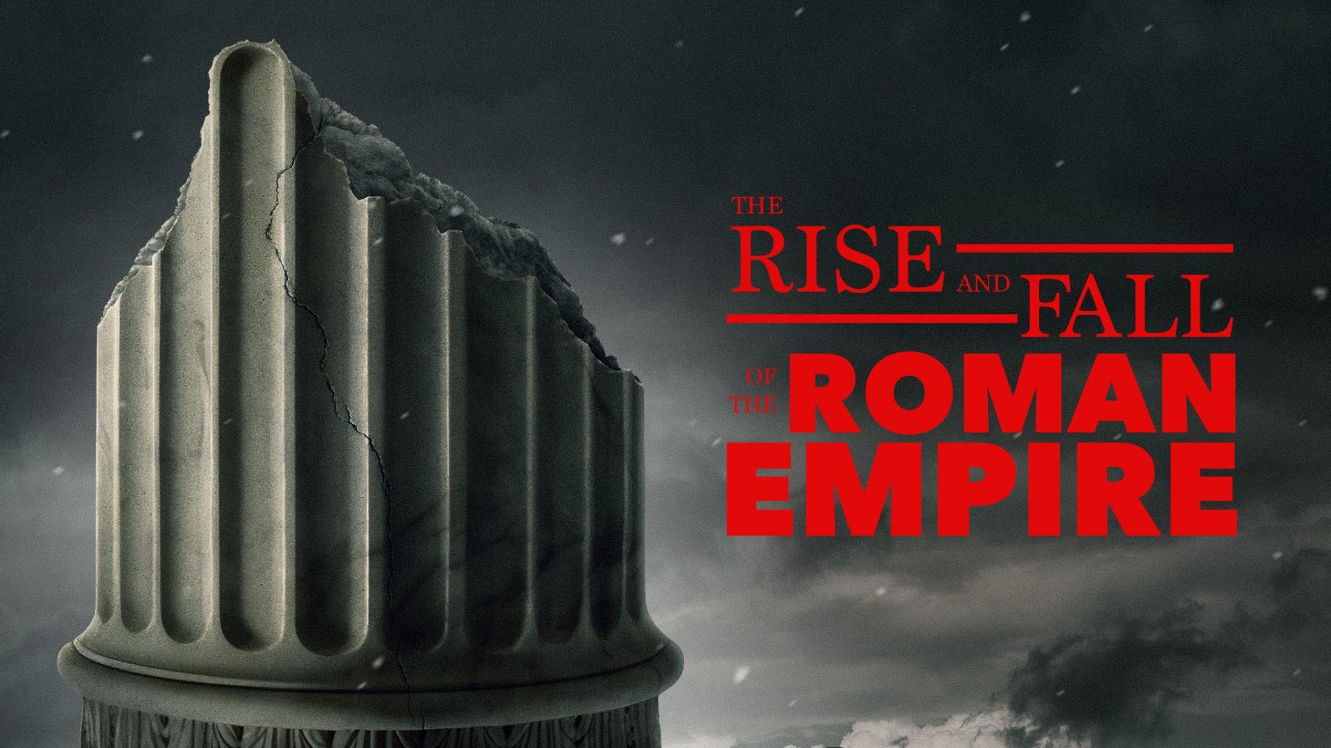The Rise and Fall of the Roman Empire