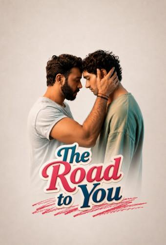 The Road to You