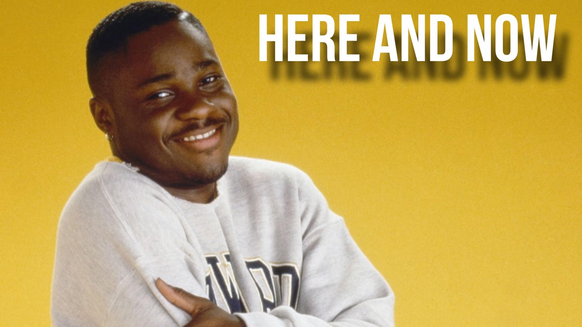 Here and Now