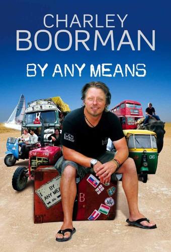 Charley Boorman: By Any Means