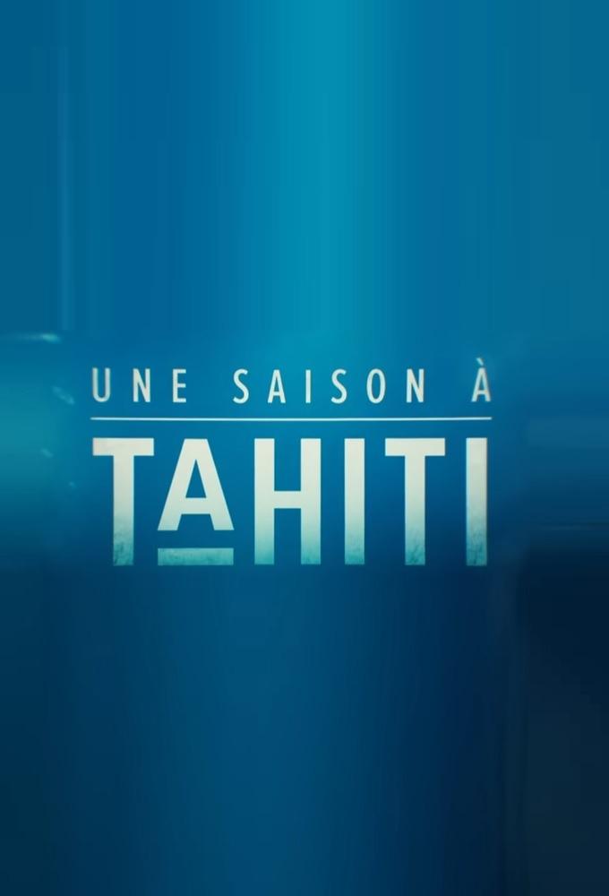 Une saison à Tahiti